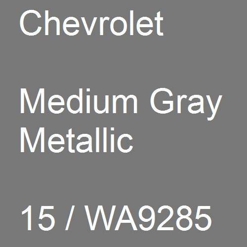 Chevrolet, Medium Gray Metallic, 15 / WA9285.